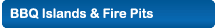 BBQ Islands and Fire Pits