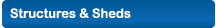 Structures, Gazebos and Sheds